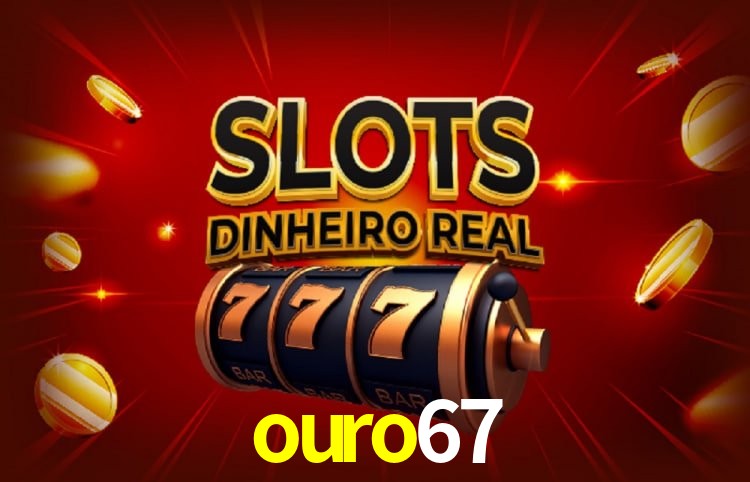 ouro67